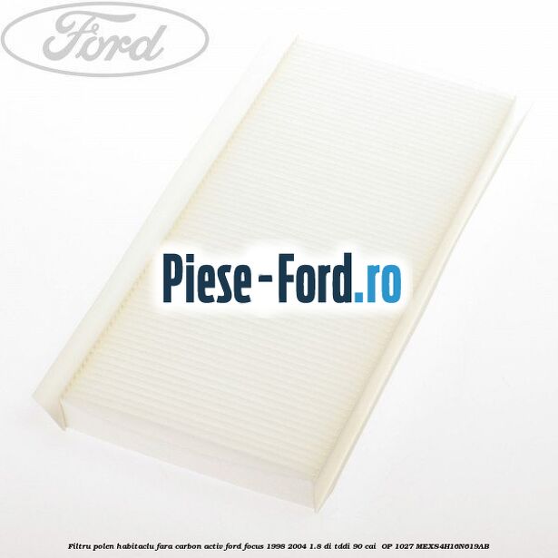 Filtru polen/habitaclu fara carbon activ Ford Focus 1998-2004 1.8 DI/TDDi 90 cai  #164C1A52FD